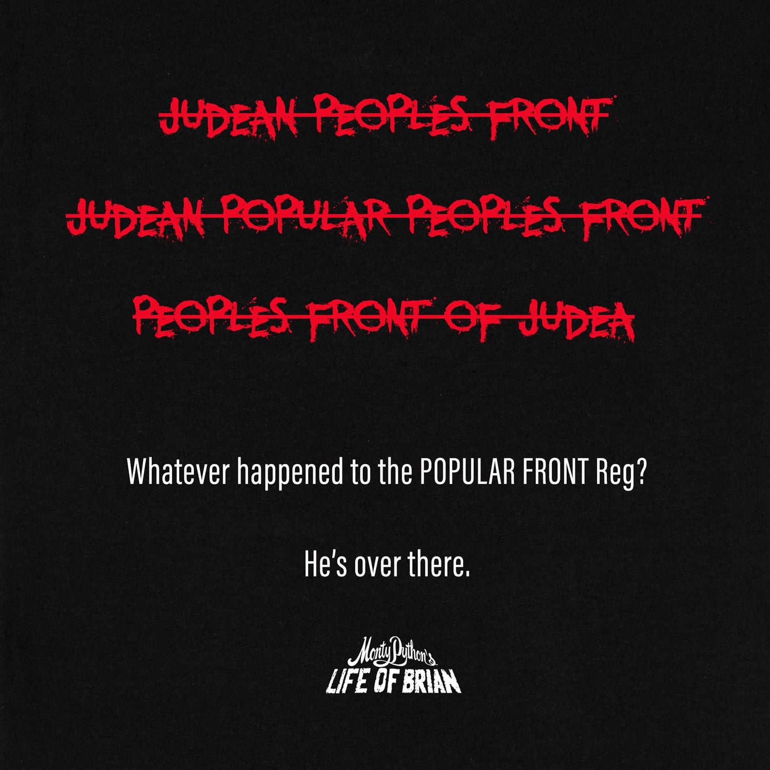 Monty Python - Life Of Brian 'Popular Front' Tee